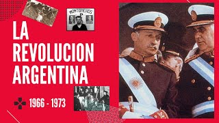 La REVOLUCION ARGENTINA 💥💥💥 1966 1973  RESUMEN [upl. by Htiduy]