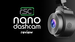 RSC Nano Dashcam Review [upl. by Ardnassak]