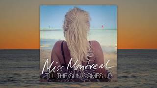 Miss Montreal  Till The Sun Comes Up Lyric video [upl. by Modestia]