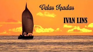 Velas Içadas Ivan Lins legendado HD [upl. by Laban]