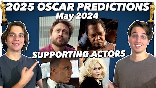 2025 Oscar Predictions  Supporting Actors  May 2024 [upl. by Notniv]