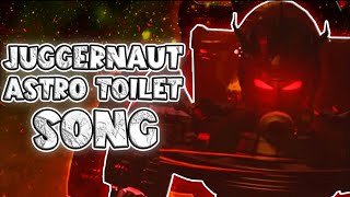 Juggernaut Astro Toilet song Skibid toilet 77 part 3 [upl. by Clarine]