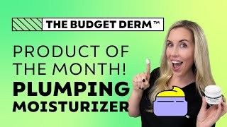 Plumping Moisturizer  The Budget Derm’s Product of the Month [upl. by Menzies]