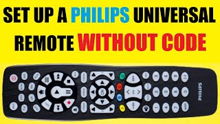 How to program a PHILIPS universal TV remote control to any device no code required [upl. by Nessa837]