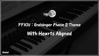 FFXIV 효월의 종언 OST  With Hearts Aligned 종언을 노래하는 자 후반부 피아노 어레인지｜Endsinger Phase 2 Theme [upl. by Rafaj]