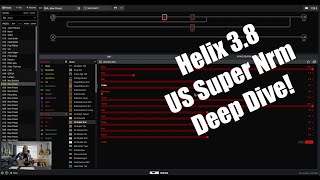 Helix 38 Update US Super Nrm  deep dive demo [upl. by Zippel]