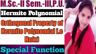 Orthogonal Property of Hermite Polynomial ieHnx l Special Function l Hermite Polynomial l Maths [upl. by Adnuhsor]