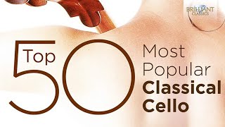 Top 50 Best Classical Cello Music [upl. by Ahsekyw]