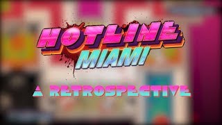 Hotline Miami  A Retrospective Look [upl. by Niu945]