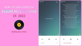 HOW TO ADD amp DOWNLOAD LYRICS IN REALME MUSIC PLAYER IN 2023 [upl. by Rehotsirk]