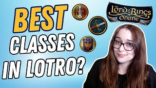 Best Classes to Play in LOTRO Tier List  Solo Gameplay Edition 2024 [upl. by Rot]