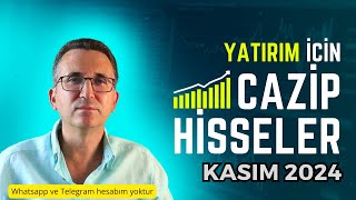 Yatırım İçin Cazip Hisseler Kasım 2024 borsa hisse [upl. by Avla]