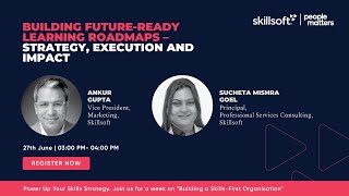 SkillsoftMasterclassBuilding FutureReady Learning Roadmaps – Strategy Execution and Impact [upl. by Sokim]