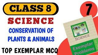 Best MCQ Class 8 Conservation of Plants and Animals Exemplar Solution  Ncert Class 8 Science [upl. by Chamberlain]