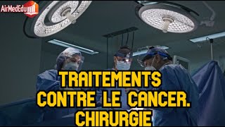 Traitements contre le cancer Chirurgie [upl. by Croom]