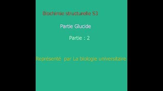 Cours de biochimie structurale  les Glucides  partie 2 [upl. by Rebmaed]