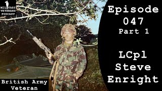 The Queens Regiment  Steve Enright  British Army Veteran [upl. by Imoan509]