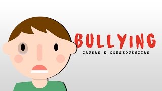 BULLYING  CAUSAS E CONSEQUÊNCIAS [upl. by Nwahsar349]