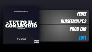 Fedez  Blasfemia Pt2 Prod Exo [upl. by Nolly]