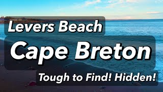 LEVERS BEACH  CAPE BRETON ISLAND  Tough to Find [upl. by Sakram]