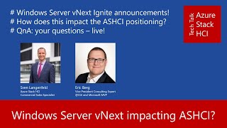 Windows Server vNext impacting ASHCI [upl. by Ihtraa]