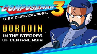 In the Steppes of Central Asia Borodin  Mega Man Style 8Bit Remix [upl. by Wier]