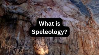 What is Speleology [upl. by Drape343]