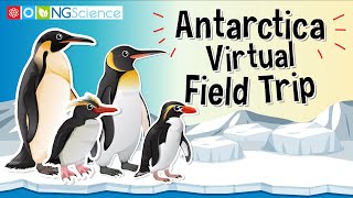 Antarctica – Virtual Field Trip [upl. by Julis]