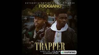 Foogiano  Trapper Remix ft 21 Savage Lil Baby amp Offset Audio [upl. by Atirat]