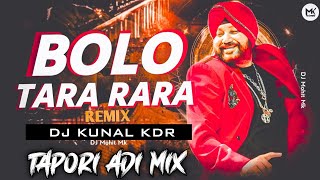 Dj SarZen Setup Song  Bolo Tara Ra Ra  Tapori Adi Beat Mix  Dj Kunal KDR [upl. by Nesta]