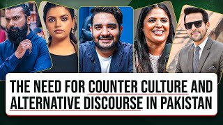 Counter Culture Alternative Discourse and the journey of The Pakistan Experience [upl. by Ahsyen173]