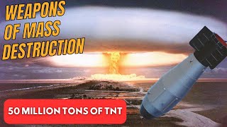 Weapons of Mass Destruction Top 10 Most Powerful Bombs of All Time  Unexploria [upl. by Malchus]