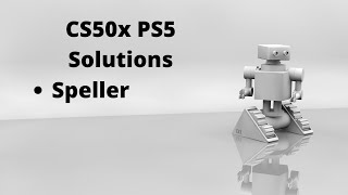 CS50 PSET5 Speller Solution [upl. by Tawnya]