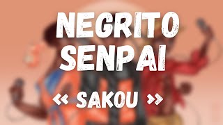 NEGRITO SENPAI  SAKOU  AMV ANIME MIX  Prod by LCS [upl. by Vidovic304]