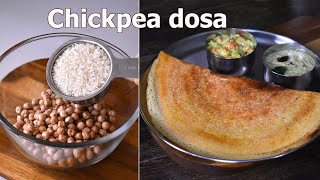 Chickpea dosa  Super Healthy Protein Rich Breakfast Recipe  Kabuli chana dosa [upl. by Kosse]