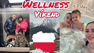 VLOG  NÁŠ WELLNESS VÍKEND V POLSKU S 2 DĚTMI 🇵🇱🏔️ [upl. by Arodasi]