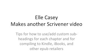 Elle Casey Scrivener howto  Chapter Subtitles and compiling for Kindle and ePub [upl. by Mordecai]