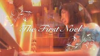 パイプオルガン クリスマス 讃美歌 長井浩美 The First Noel [upl. by Airetal813]