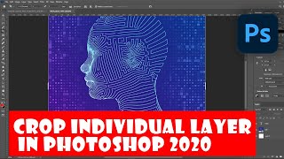 Crop Individual Layer in Photoshop 2020  Crop Single image in Photoshop [upl. by Dnumde]