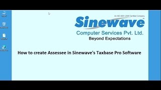 Sinewave TaxbasePro  Create Assessee [upl. by Leitman]