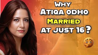 Why Atiqa Odho married at Just 16 😲  Inside Atiqa odhos life [upl. by Zolnay]