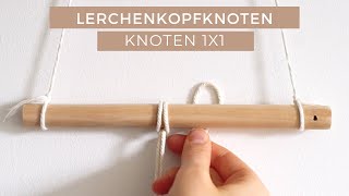 Lerchenkopfknoten Anleitung I Makramee Knoten1x1 I Für Anfänger I Makramee Basics [upl. by Elolcin]