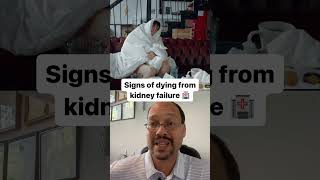 What Are The Signs Of Dying From Kidney Failure [upl. by Leahciam398]