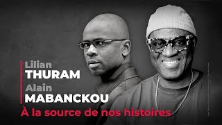 À la source de nos histoires  Rencontre avec Lilian Thuram et Alain Mabanckou [upl. by Gnoc]