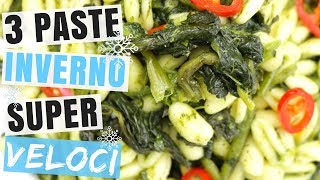 3 PASTE VELOCI INVERNALI  RICETTE FACILI E VELOCI IN 3 MINUTI CON 1 SOLO INGREDIENTE [upl. by Erdnaxela]