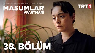 Masumlar Apartmanı 38 Bölüm [upl. by Coralie]