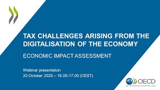 Webinar Economic Impact Assessment of the Pillar One and Pillar Two proposals  October 2020 [upl. by Ynwat]