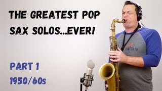 The Greatest Pop Sax Solos Ever  Part 1  The 1950s amp 60s Covers [upl. by Otilopih858]