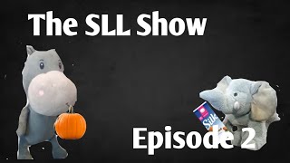 The SLL Show Episode 2 [upl. by Procter901]