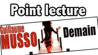 Point lecture  Guillaume Musso  Demain [upl. by Vittorio]